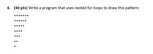 Solved 4. [40 pts] Write a program that uses nested for | Chegg.com