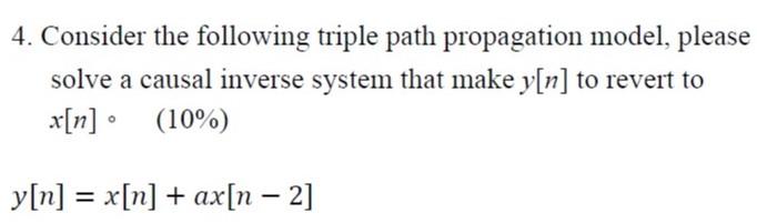Solved 4. Consider the following triple path propagation | Chegg.com
