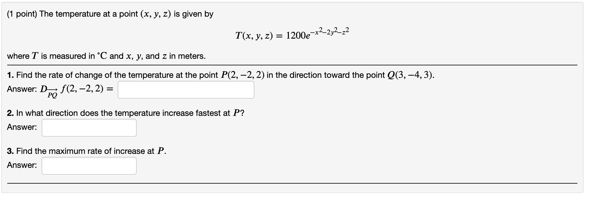 Solved (1 point) The temperature at a point (x, y, z) is | Chegg.com
