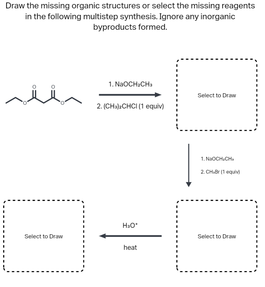 Solved Draw the missing organic structures or select the