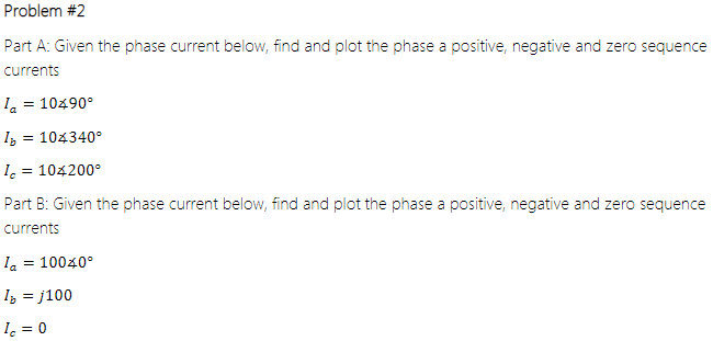 Solved Problem #2 Part A: Given the phase current below, | Chegg.com