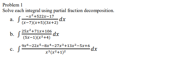 Solved Problem 1 Solve each integral using partial fraction | Chegg.com