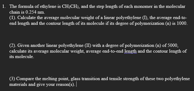 Solved 1. The formula of ethylene is CH2CH2, and the step | Chegg.com