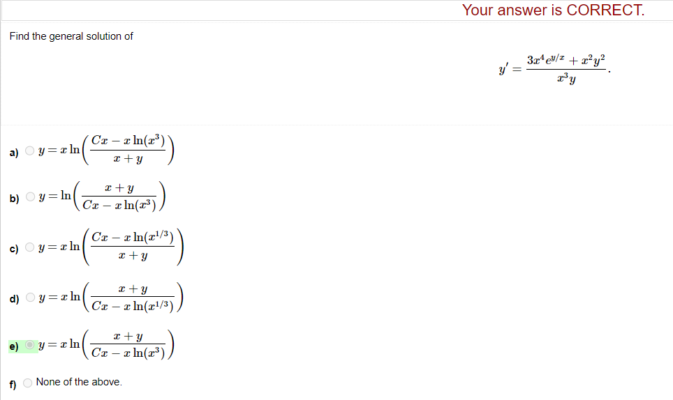 Your answer is CORRECT. Find the general solution of \[ y^{\prime}=\frac{3 x^{4} e^{y / x}+x^{2} y^{2}}{x^{3} y} . \] a) \( \