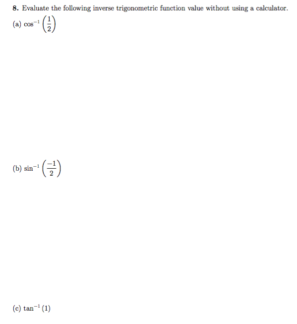 Solved 8. Evaluate the following inverse trigonometric | Chegg.com