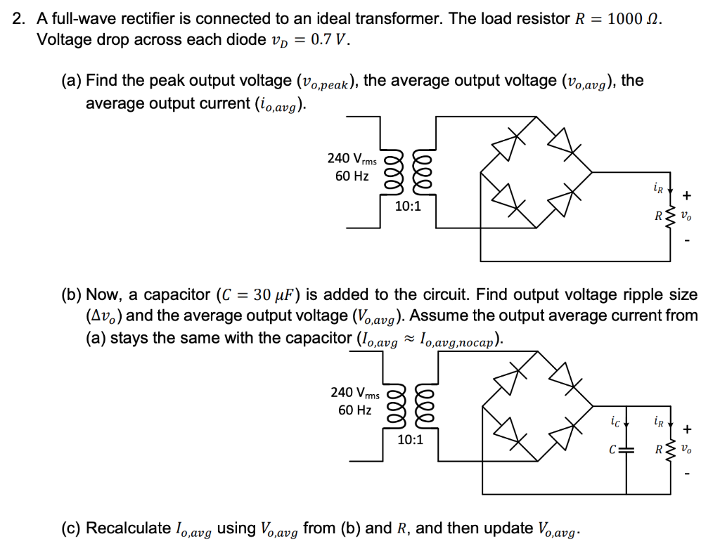 Solved 2. A full-wave rectifier is connected to an ideal | Chegg.com