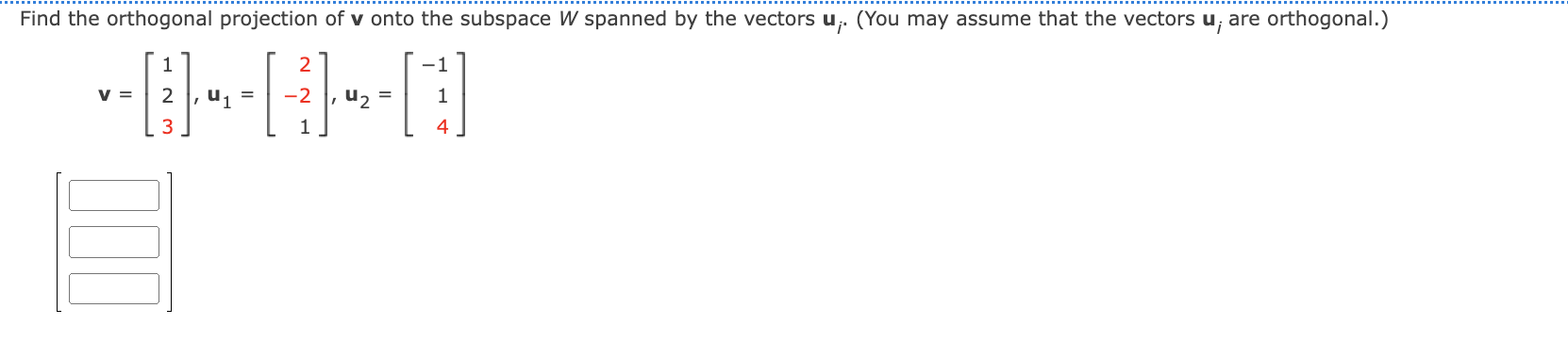 Solved Find the orthogonal projection of v onto the subspace | Chegg.com