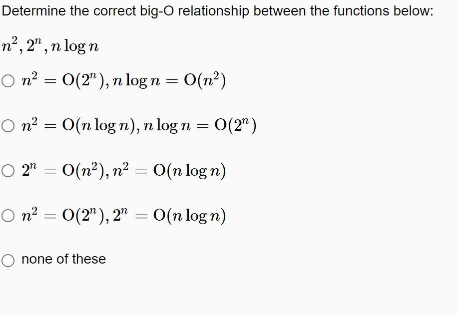 Solved Determine the correct big-O relationship between the | Chegg.com