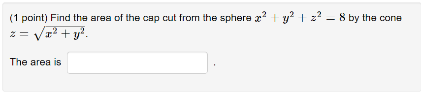 Solved Find the area of the cap cut from the sphere | Chegg.com
