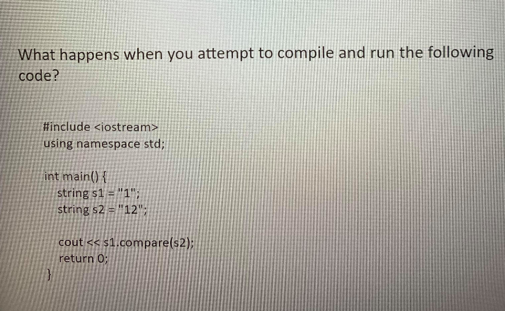 Solved What happens when you attempt to compile and run the | Chegg.com