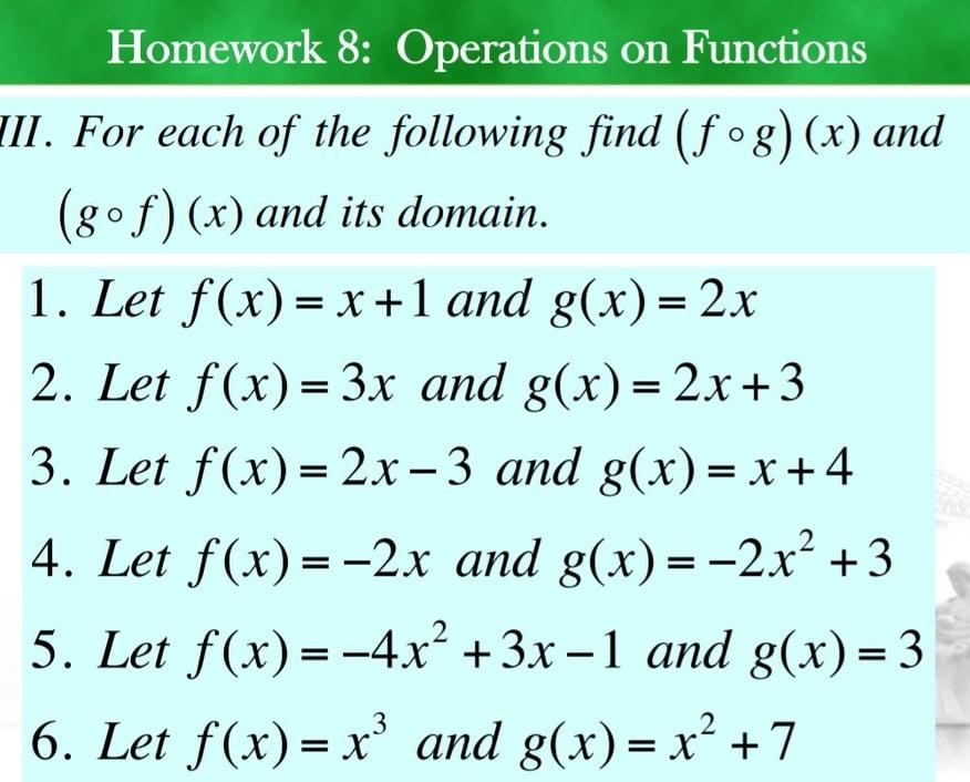 Solved Homework 8: Operations on Functions III. For each of | Chegg.com