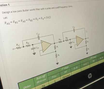 Solved stion 1 Design a low pass Butterworth filter with 4 | Chegg.com