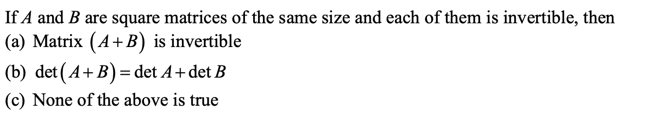 Solved If A And B Are Square Matrices Of The Same Size And | Chegg.com