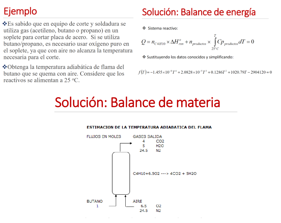 Ejemplo * Es sabido que en equipo de corte y soldadura se utiliza gas (acetileno, butano o propano) en un soplete para cortar