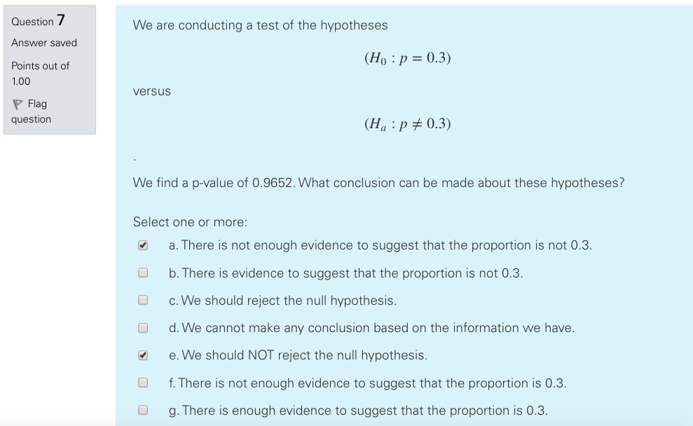 Solved Question 7 We are conducting a test of the hypotheses | Chegg.com