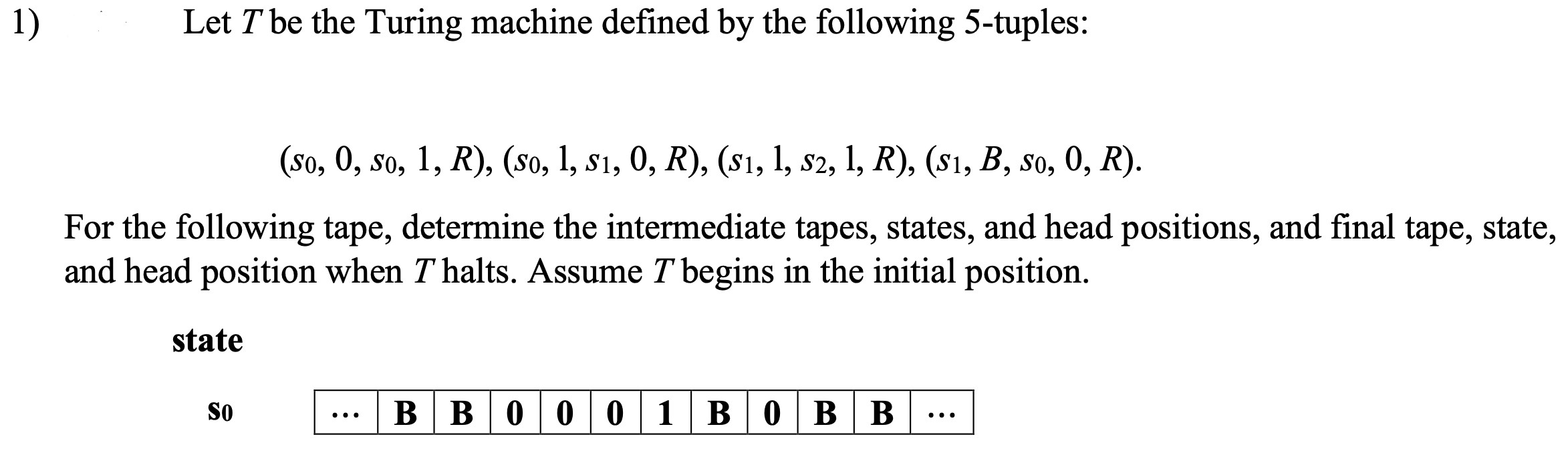 Solved Let T Be The Turing Machine Defined By The Following | Chegg.com