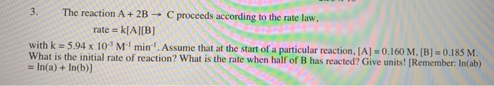 Solved 3. The reaction A + 2B → C proceeds according to the | Chegg.com