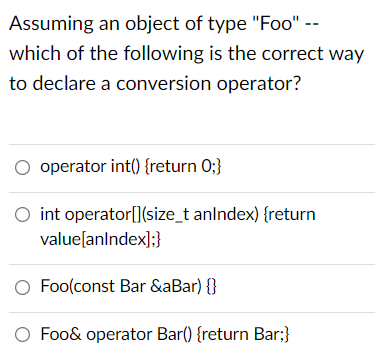 Solved Assuming an object of type "Foo" -- which of the | Chegg.com