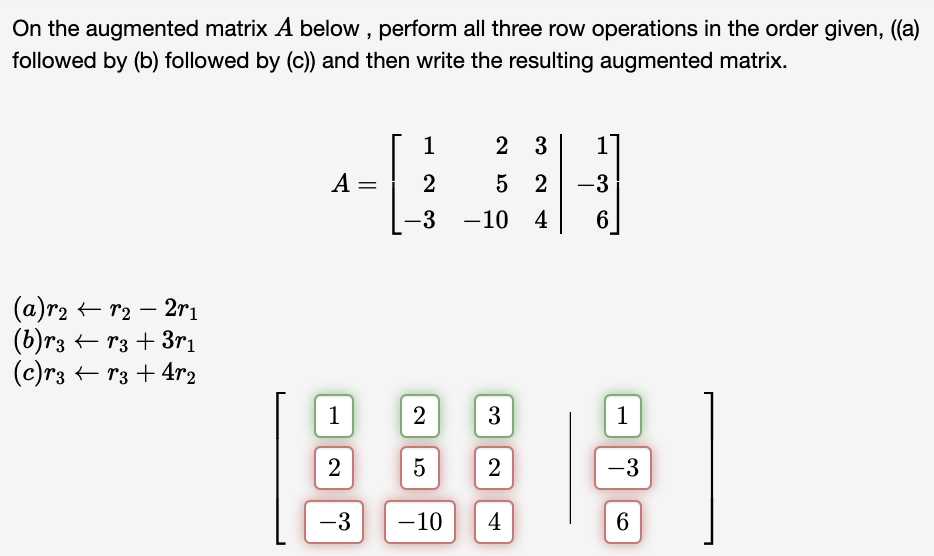 Solved On the augmented matrix A below , perform all three | Chegg.com