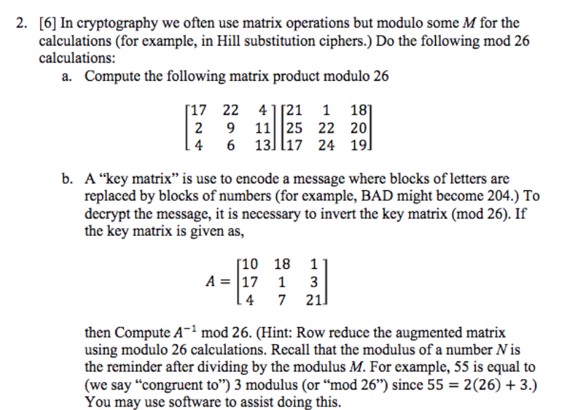 Solved [6] In cryptography we often use matrix operations | Chegg.com