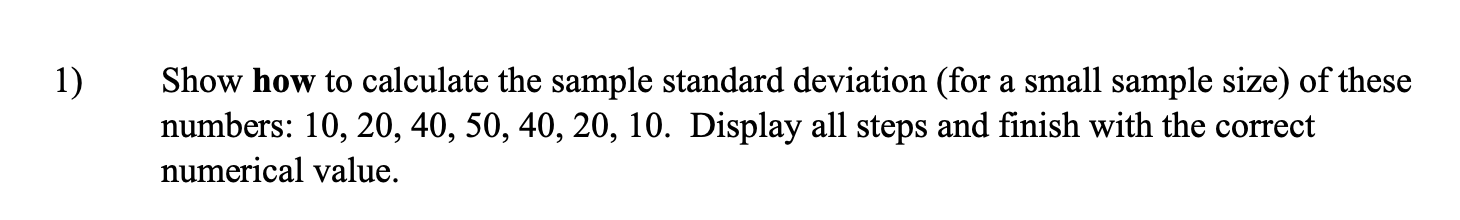 Solved 1) Show how to calculate the sample standard | Chegg.com