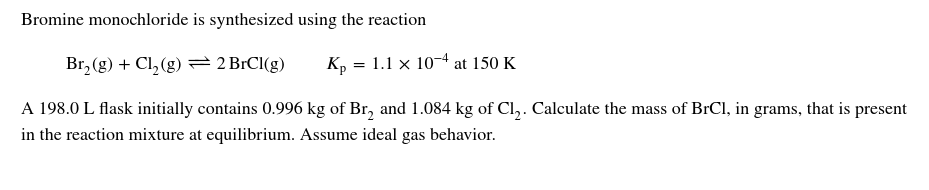 Solved Bromine monochloride is synthesized using the | Chegg.com