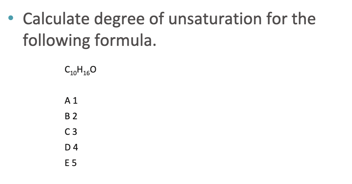 Solved Calculate Degree Of Unsaturation For The Following | Chegg.com