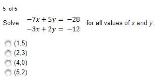 Solved 5 Of 5 Solve -7x + 5y = - -28 -3x + 2y = -12 For All 