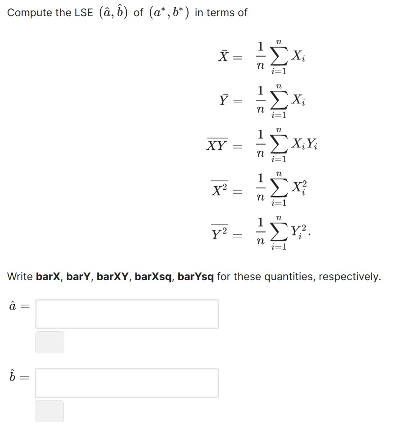Solved Compute the LSE (â, ô) of (a*, b*) in terms of n = ΣΧ | Chegg.com