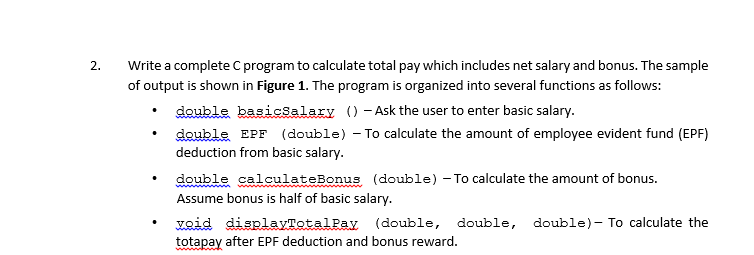 Solved 2. Write a complete C program to calculate total pay | Chegg.com