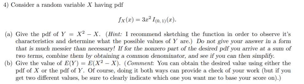 Solved 4) Consider a random variable X having pdf fx(x) = | Chegg.com