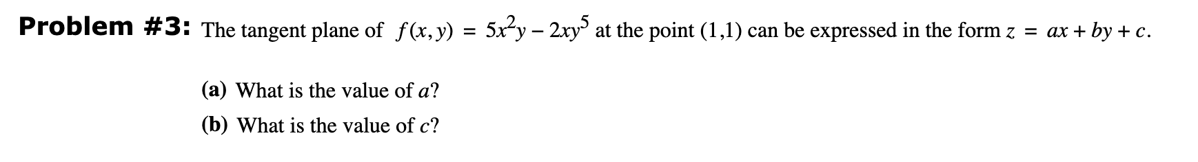 Solved Problem 3 The Tangent Plane Of F X Y 5x2y−2xy5 At