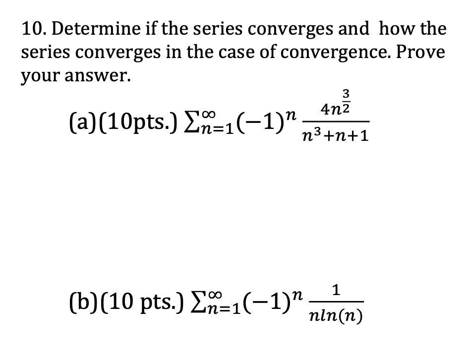 Solved 10. Determine if the series converges and how the | Chegg.com