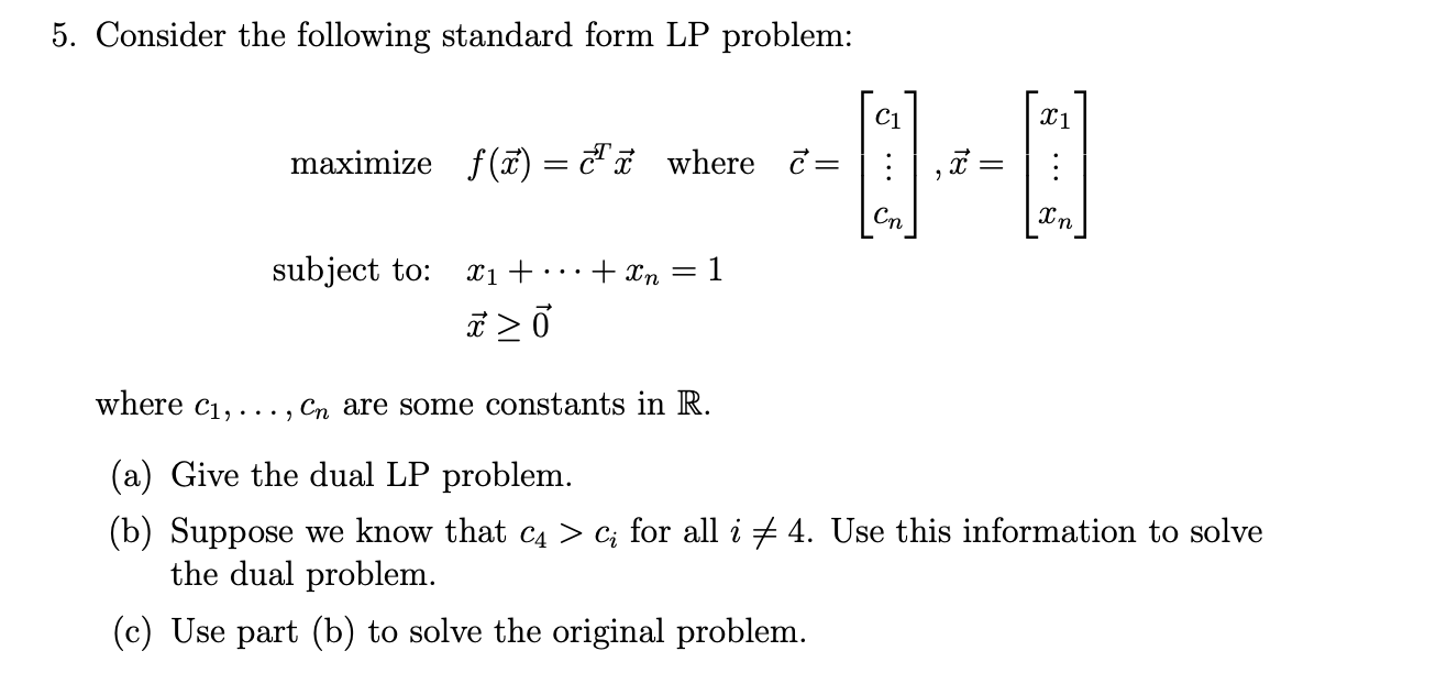 Solved 5 Consider The Following Standard Form Lp Problem Chegg Com