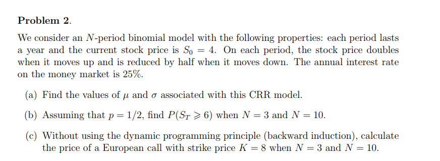 Problem 2 We consider an N-period binomial model with | Chegg.com
