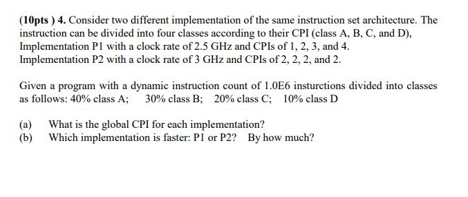 Solved (10pts ) 4. Consider two different implementation of | Chegg.com