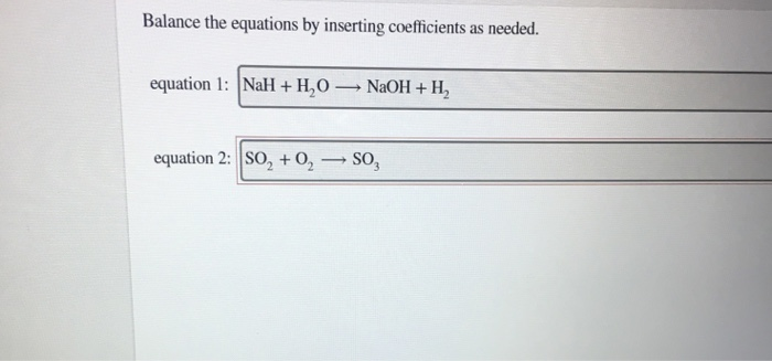 Solved Balance The Equation By Inserting Coefficients As Chegg Com