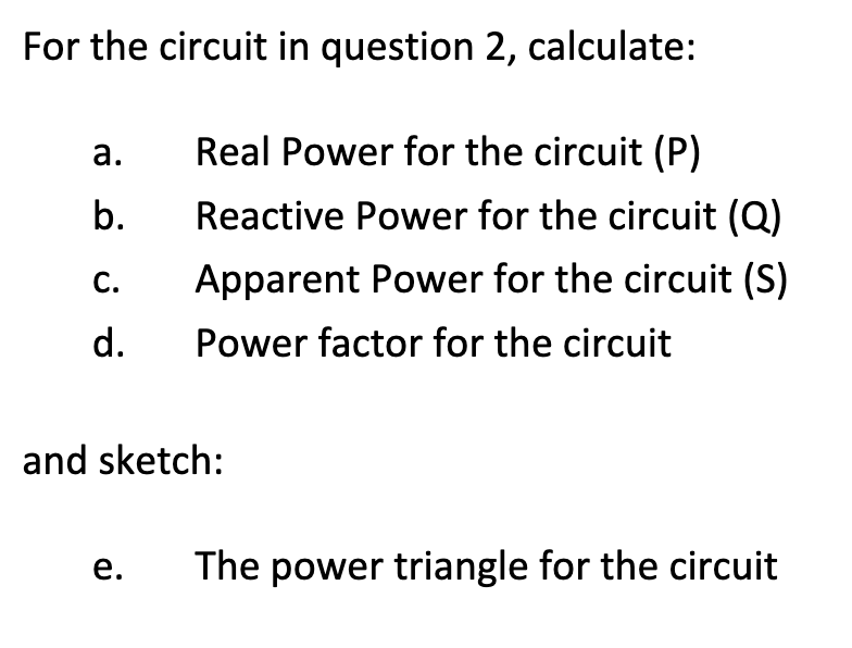 Solved For The Circuit In Question 2 Calculate O E O Re Chegg Com