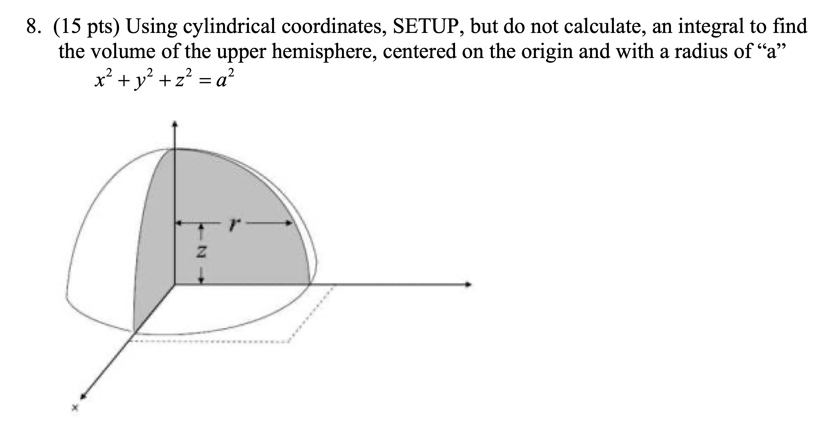 [solved] 8 15 Pts Using Cylindrical Coordinates Setup