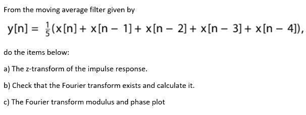 Solved From The Moving Average Filter Given By 2974