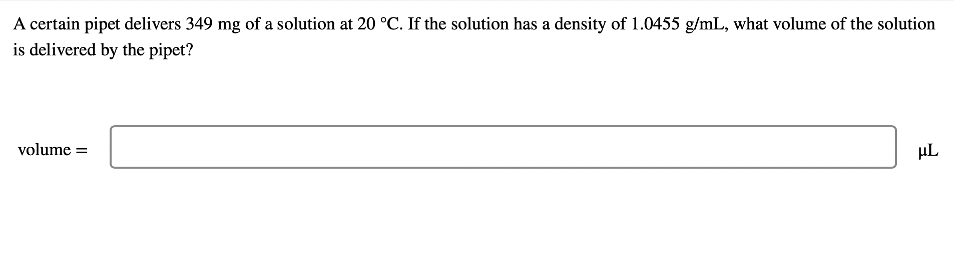 Solved A certain pipet delivers 349 mg of a solution at 20