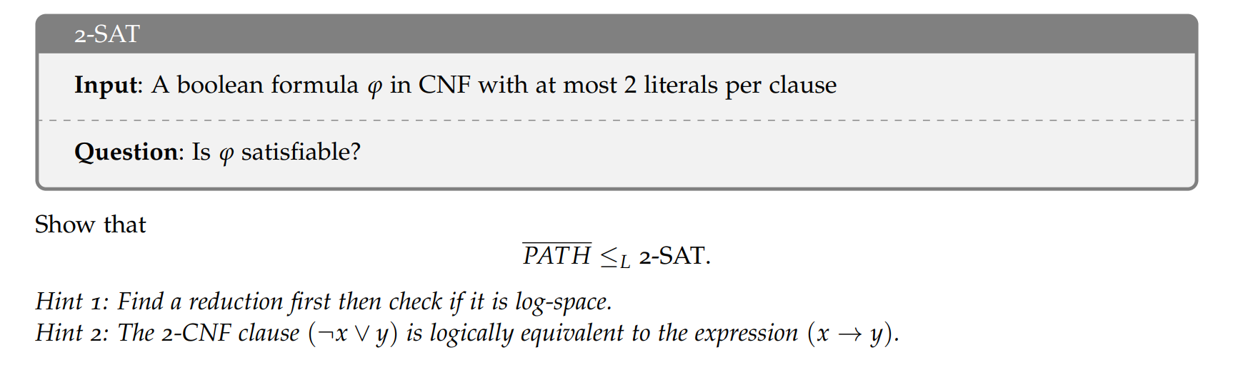 2-SAT Input: A boolean formula q in CNF with at most | Chegg.com