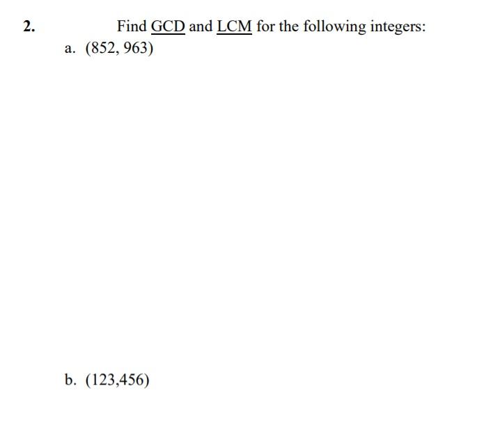 Solved Find GCD and LCM for the following integers: a. (852, | Chegg.com