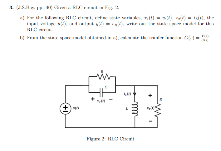 Solved 3. (J.S.Bay, pp. 40) Given a RLC circuit in Fig. 2. | Chegg.com