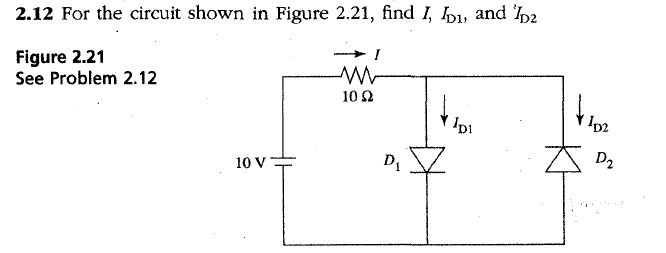 Solved 2.12 For the circuit shown in Figure 2.21, find I, | Chegg.com