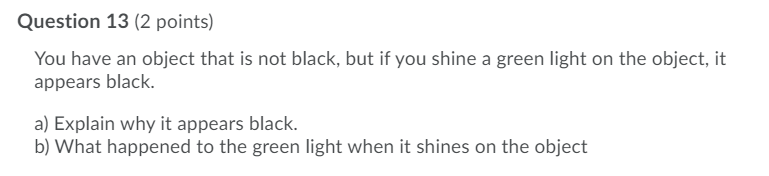 Solved Question 13 (2 points) You have an object that is not | Chegg.com