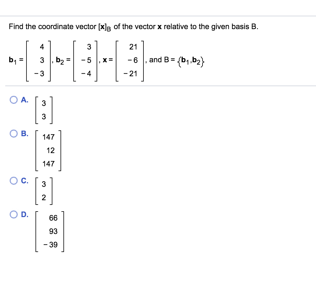 Solved Find The Coordinate Vector [x]B Of The Vector X | Chegg.com