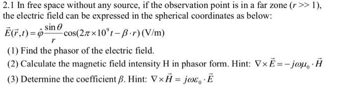 Solved 2.1 In free space without any source, if the | Chegg.com