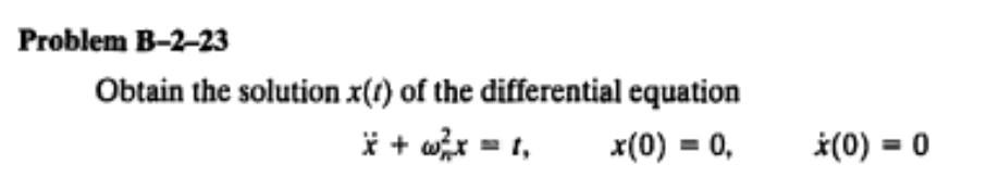 Solved Problem B-2-23 Obtain The Solution X(t) Of The | Chegg.com