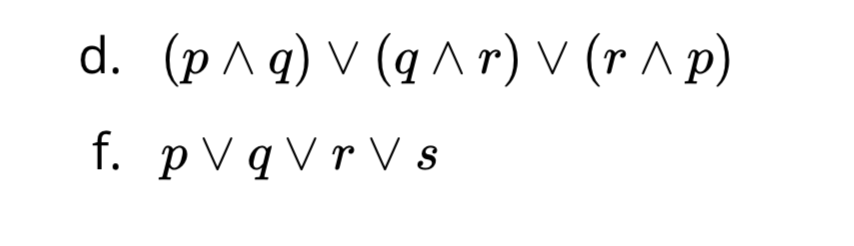 Solved d. (p ^q) V (q \r) V (r p) f. p V q V r Vs | Chegg.com